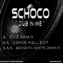 Schoco - Dub In Me