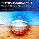 tranzLift - When A Dream Comes True