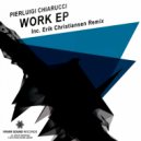 Pierluigi Chiarucci - Work (Erik Christiansen Remix)