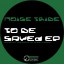 Noise Tribe - To Be Saved
