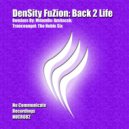 DenSity FuZion - Back 2 Life (Amitacek Remix)