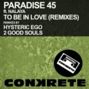Paradise 45 feat. Nalaya - To Be In Love (2 Good Souls Remix)