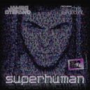 James Stefano ft Chris Decent - Superhuman