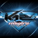 K12 - Fuck Off (Original Mix)