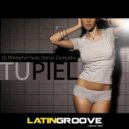 DJ WhiteFel & Oscar Zamudio - Tu Piel