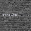 Spiritchaser - Paradise Row