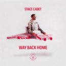 Stace Cadet - Way Back Home (Friendless Remix)