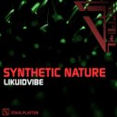 Likuidvibe - Synthetic Nature