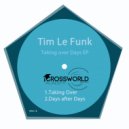 Tim Le Funk - Days After Days