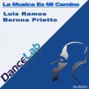 Luis Ramos & Bernna Prietto - La Musica Es Mi Camino (Original Mix)