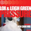 Lox & Leigh Green - Pressure