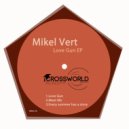 Mikel Vert - Love Gun (Original Mix)