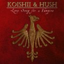 Koishii & Hush feat. Debbie Millar - Love Song For A Vampire (Original Radio Mix)