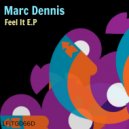 Marc Dennis - Throwin\' Down (Return of The Tuff Dubs Mix)
