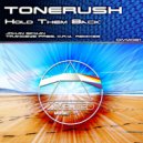 Tonerush - Hold Them Back (TrancEye Pres. C.R.Y. Remix)