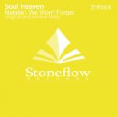 Soul Heaven - We Won\'t Forget (Original Summer Mix)