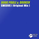 Doug Poole & Douken - Swerve (Original Mix)