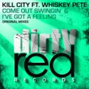 Kill City - I\'ve Got A Feeling (Original Mix)