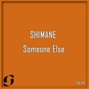 Shimane - Someone Else (Original Mix)
