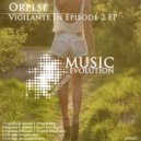 Orelse - Vigilante In Episode 2 (Tosel & Hale Remix)
