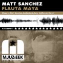 Matt Sanchez - Flauta Maya