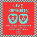 Mena Keys and Marlon D Featuring Soul Duet - Love Somebody