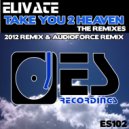 Elivate - Take You 2 Heaven (AudioForce Remix)
