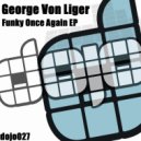 George Von Liger - Once Again