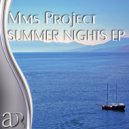 Mms Project - Summer Nights (Original Mix)