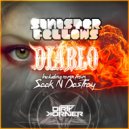 Sinister Fellows - Diablo (Seek N Destroy Remix)