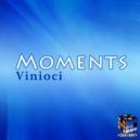 Vinioci - Moments (Original Mix)