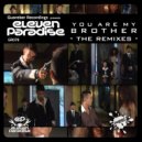 Eleven Paradise - You Are My Brother
