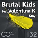 Brutal Kids Feat. Valentina K - Stay