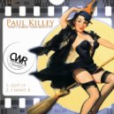 Paul Killey - I Want A (Original Mix)
