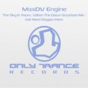 MaxDV Engine - When The Dawn Surprises Me (Original Mix)