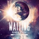 Plastik Playaz feat. Mon Franko - Waiting (Luis GS Remix)