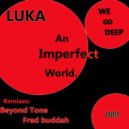 Luka - An Imperfect World