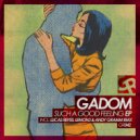Gadom - Such A Good Feeling