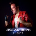 Oscar Repo - Fuerte (Original Extended Version)