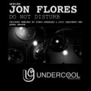 Jon Flores - Do Not Disturb (Diego Gonzalez & Luis Izquierdo Remix)