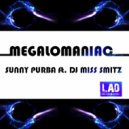 Sunny Purba ft. DJ Miss Smitz - Megalomaniac (Original Mix)