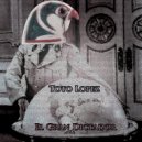 Toto Lopez - El Gran Dictator (Original Mix)