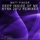 Matt Pincer - Deep Inside Of Me (nYnK Chill Remix)