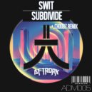 Swit - Subdivide (Original Mix)