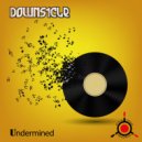 Downs1cle - Undermined (Original Mix)