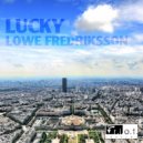 Lowe Fredriksson - Lucky (Original Mix)