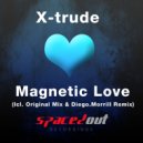 X-Trude - Magnetic Love (Diego Morrill)