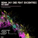 Sean Jay Dee feat Excentric - Ma Baby (Denis Sender Remix)