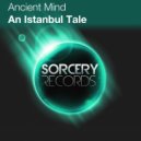Ancient Mind - An Istanbul Tale