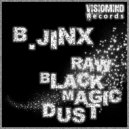 B. Jinx - Dust Spell (R.E.D. Remix)
